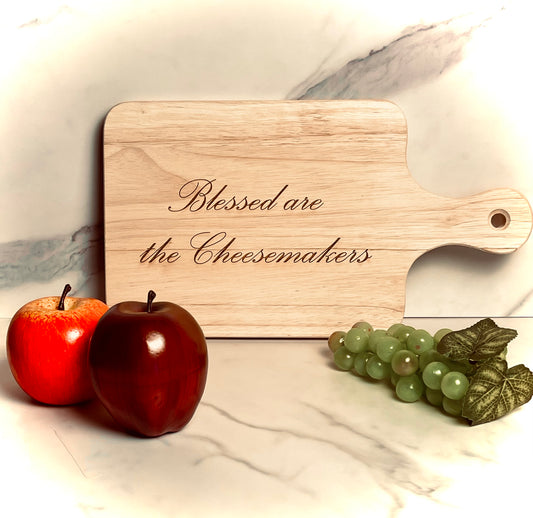 Blessed Are The Cheesemakers Cutting Board