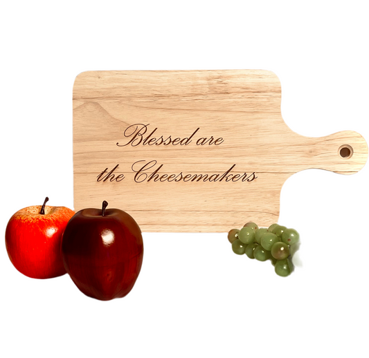Blessed Are The Cheesemakers Cutting Board